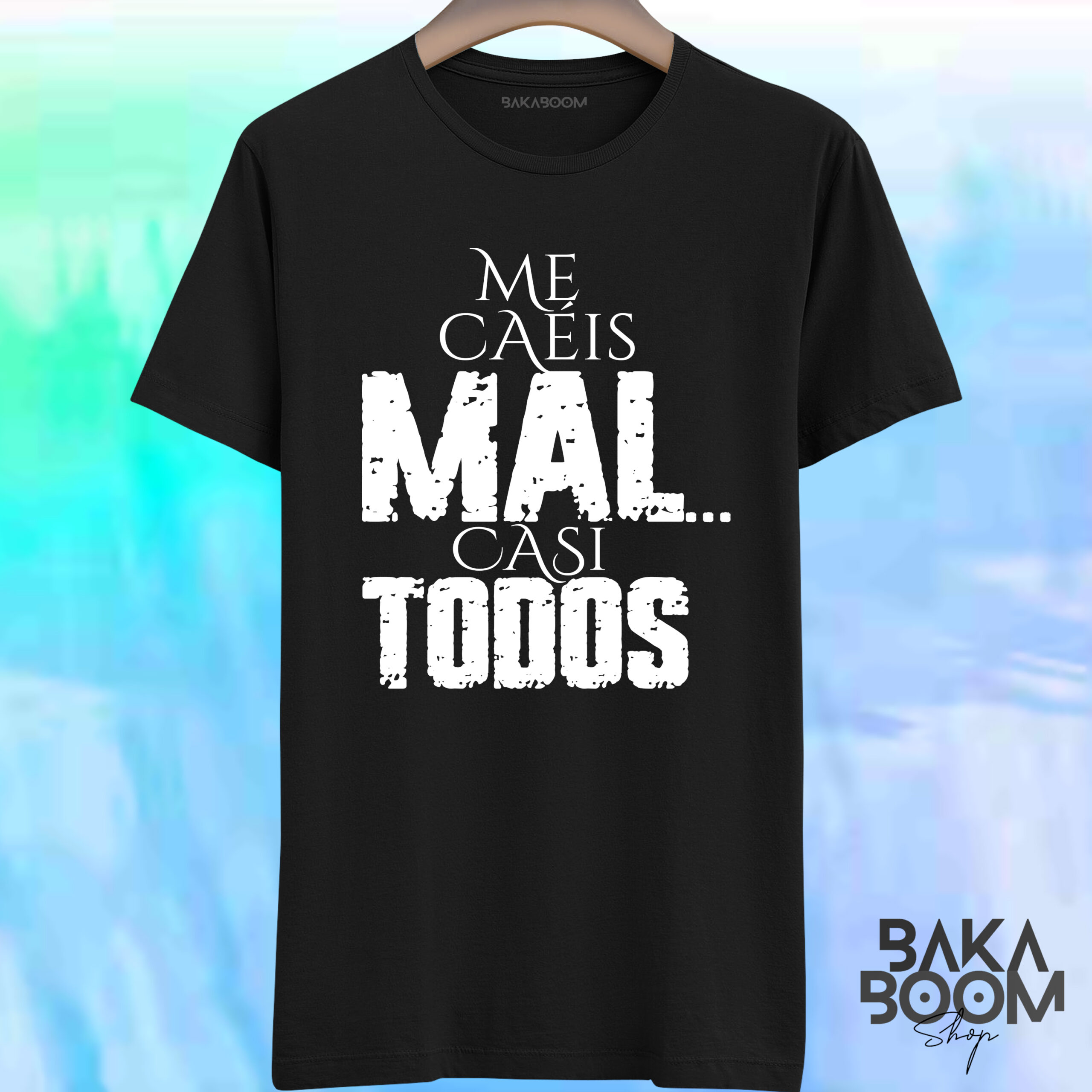 CAMISETA ME CAEIS MAL CASI TODOS