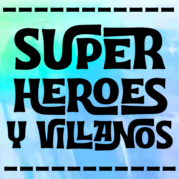 Superhéroes y villanos
