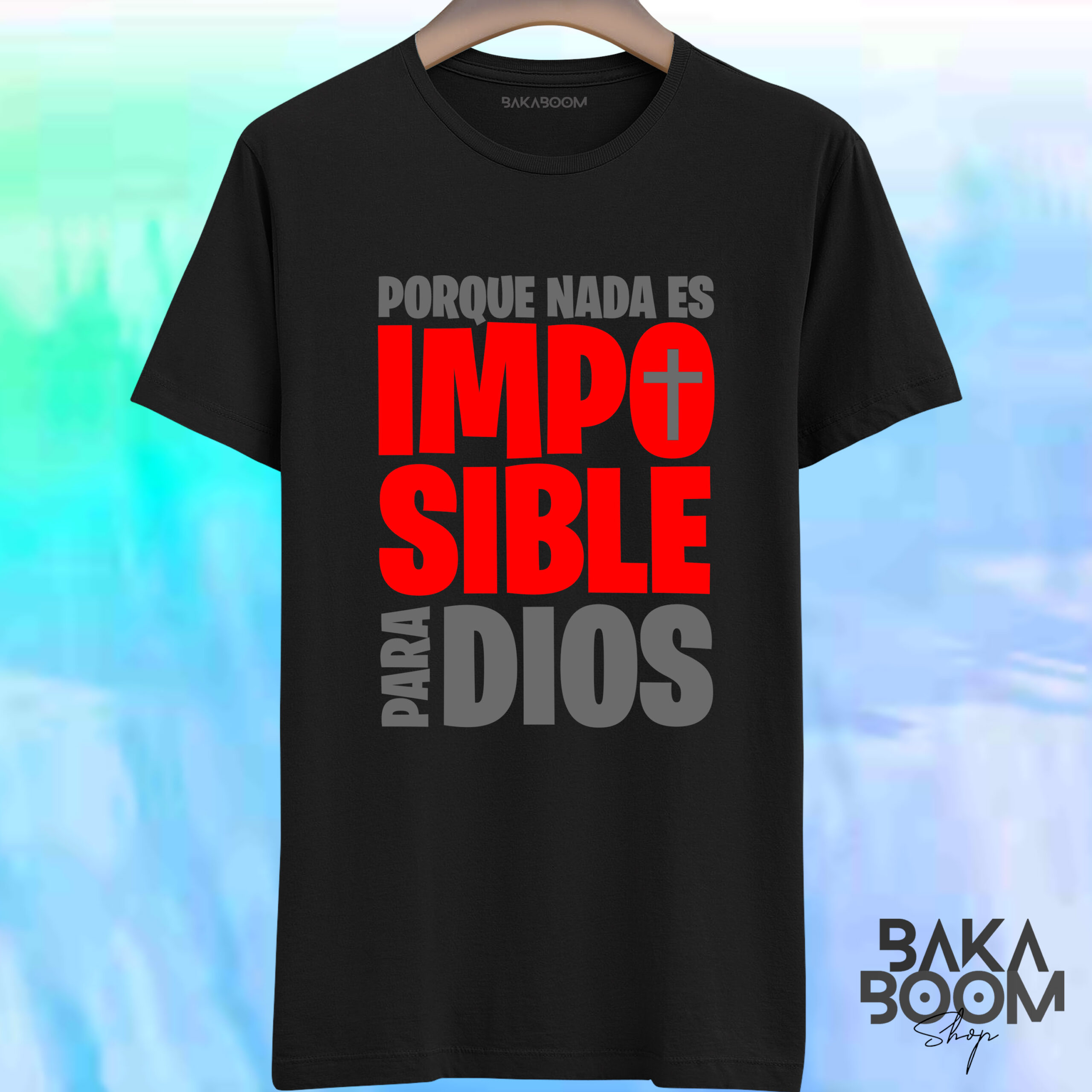 CAMISETA NADA ES IMPOSIBLE