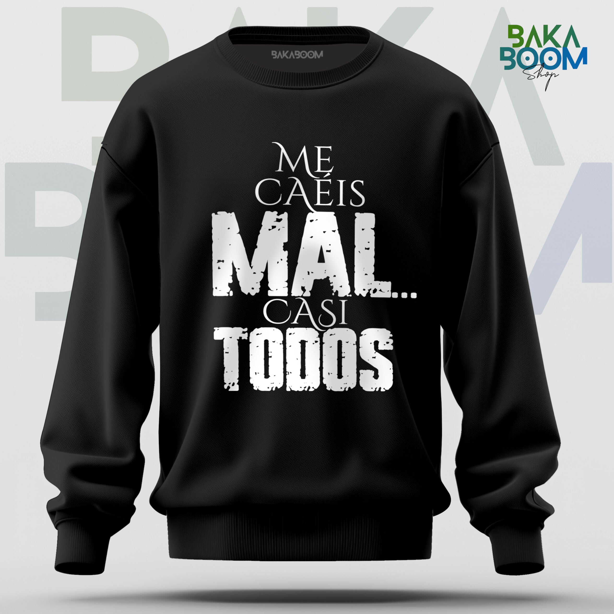 SUDADERA ME CAEIS MAL CASI TODOS